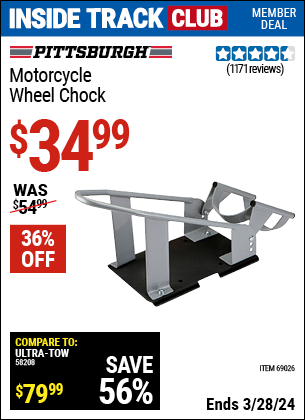 Inside Track Club members can buy the PITTSBURGH Motorcycle Wheel Chock (Item 69026) for $34.99, valid through 3/28/2024.