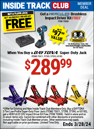 Inside Track Club members can buy the Get a Hercules Brushless Impact Driver Kit FREE When You Buy a DAYTONA Super-Duty Jack, valid through 3/28/2024.