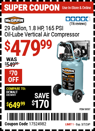 Buy the MCGRAW 29 gallon, 1.8 HP, 165 PSI Oil-Lube Vertical Air Compressor (Item 58507) for $479.99, valid through 3/7/2024.