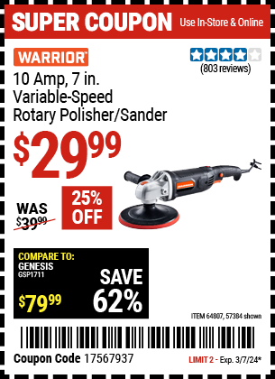 Buy the WARRIOR 10 Amp, 7 in. Variable-Speed Rotary Polisher/Sander (Item 57384/64807) for $29.99, valid through 3/7/2024.