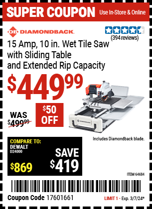 Buy the DIAMONDBACK 10 in. 2.4 HP Heavy Duty Wet Tile Saw with Sliding Table (Item 64684) for $449.99, valid through 3/7/2024.