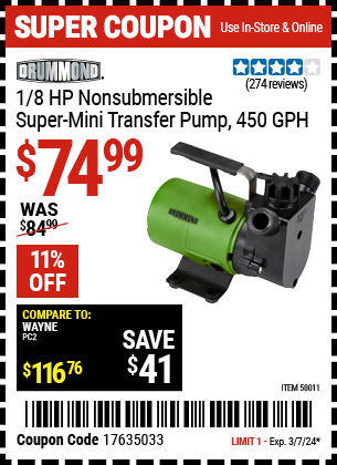 Buy the DRUMMOND 1/8 HP Non-Submersible Super Mini Transfer Pump 450 GPH (Item 58011) for $74.99, valid through 3/7/2024.