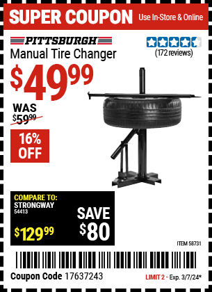 Buy the PITTSBURGH Manual Tire Changer (Item 58731) for $49.99, valid through 3/7/2024.