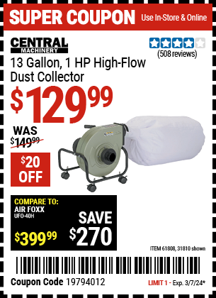 Buy the CENTRAL MACHINERY 13 Gallon 1 HP Heavy Duty High Flow Dust Collector (Item 31810/61808) for $129.99, valid through 3/7/2024.