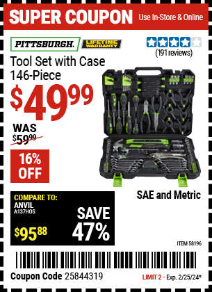 Buy the PITTSBURGH Tool Set With Case, 146 Pc. (Item 58196) for $49.99, valid through 2/25/2024.