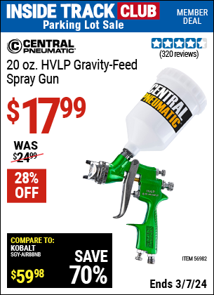 Inside Track Club members can buy the CENTRAL PNEUMATIC 20 Oz. HVLP Gravity Feed Spray Gun (Item 56982) for $17.99, valid through 3/7/2024.