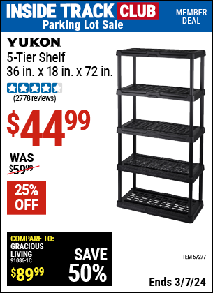 Inside Track Club members can buy the YUKON 5-Tier Shelf, 36 in. x 18 in. x 72 in. (Item 57277) for $44.99, valid through 3/7/2024.