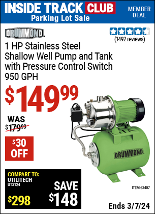 Inside Track Club members can buy the DRUMMOND 1 HP Stainless Steel Shallow Well Pump and Tank with Pressure Control Switch, 950 GPH (Item 63407) for $149.99, valid through 3/7/2024.