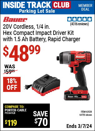 Inside Track Club members can buy the BAUER 20V Cordless, 1/4 in. Hex Compact Impact Driver Kit with 1.5 Ah Battery, Rapid Charger, and Bag (Item 64755/63528) for $48.99, valid through 3/7/2024.