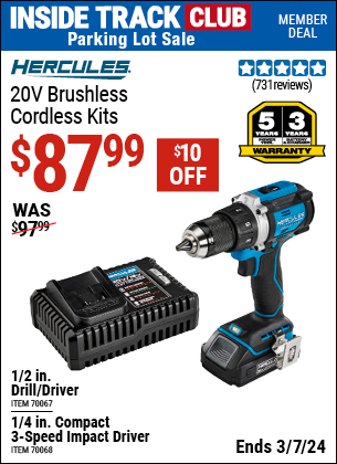 Inside Track Club members can buy the HERCULES 20V Brushless Cordless 1/4 in. Compact 3-Speed Impact Driver Kit (Item 70068) for $87.99, valid through 3/7/2024.