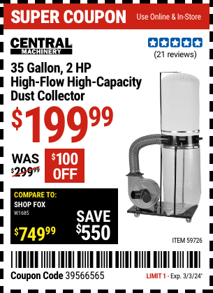 Buy the CENTRAL MACHINERY 35 Gallon, 2 HP High-Flow High-Capacity Dust Collector (Item 59726) for $199.99, valid through 3/3/2024.