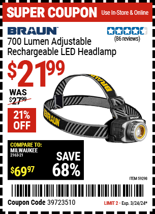 Buy the BRAUN 700 Lumen Adjustable Rechargeable LED Headlamp (Item 59298) for $21.99, valid through 3/24/2024.