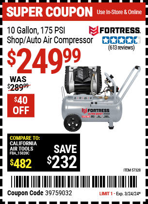 Buy the FORTRESS 10 Gallon 175 PSI Ultra Quiet Horizontal Shop/Auto Air Compressor (Item 57328) for $249.99, valid through 3/24/2024.