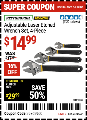 Buy the PITTSBURGH 4 Pc Adjustable Laser Etched Wrench Set (Item 93943) for $14.99, valid through 3/24/2024.