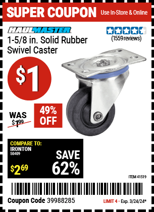 Buy the HAULMASTER 1-5/8 in. Solid Rubber Swivel Caster (Item 41519) for $1, valid through 3/24/2024.