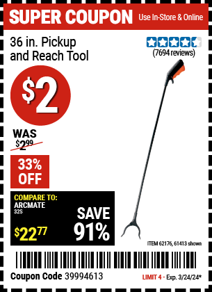 Buy the 36 in. Pickup and Reach Tool (Item 61413/62176) for $2, valid through 3/24/2024.