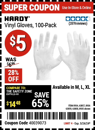 Buy the HARDY Vinyl Gloves 100 Pc Medium (Item 8934/63857/8935/63858/8936/63859) for $5, valid through 3/24/2024.