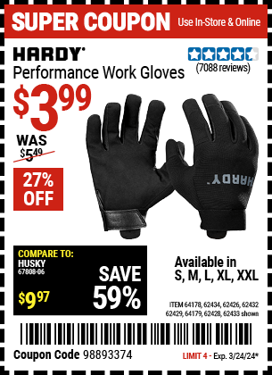 Buy the HARDY Performance Work Gloves (Item 62432/62429/62433/62428/62434/62426/64178/64179) for $3.99, valid through 3/24/2024.