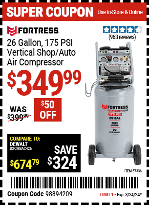 Buy the FORTRESS 26 Gallon 175 PSI Ultra Quiet Vertical Shop/Auto Air Compressor (Item 57336) for $349.99, valid through 3/24/2024.