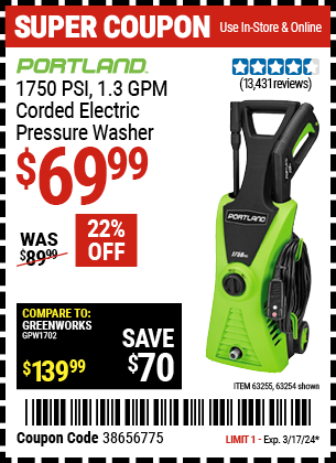 Buy the PORTLAND 1750 PSI, 1.3 GPM Corded Electric Pressure Washer (Item 63254/63255) for $69.99, valid through 3/17/24.