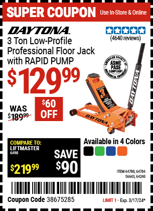 Buy the DAYTONA 3 Ton Low Profile Professional Rapid Pump Floor Jack (Item 56643/64240/64780/64784) for $129.99, valid through 3/17/24.