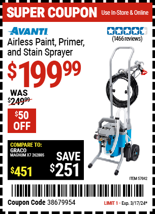 Buy the AVANTI Airless Paint, Primer and Stain Sprayer (Item 57042) for $199.99, valid through 3/17/24.