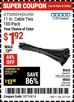 Buy the STOREHOUSE 11 in. Cable Ties 100-Pack (Item 60277/69405/34637/60266/34636/69404) for $1.92, valid through 3/17/24.
