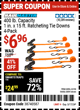 Buy the HAUL-MASTER 400 lb. Capacity 1 in. x 15 ft. Ratcheting Tie Downs, 4-Pack (Item 63094/63056/63150/56668) for $6.96, valid through 3/17/24.