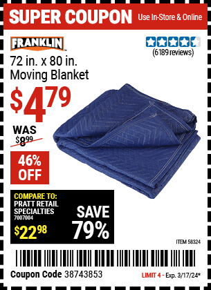 Buy the FRANKLIN 72 in. x 80 in. Moving Blanket (Item 58324) for $4.79, valid through 3/17/24.