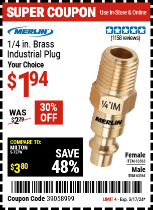 Buy the MERLIN 1/4 in. Male Brass Industrial Plug (Item 63564/63563) for $1.94, valid through 3/17/24.