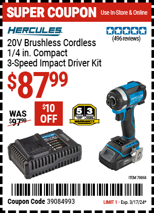 Buy the HERCULES 20V Brushless Cordless 1/4 in. Compact 3-Speed Impact Driver Kit (Item 70068) for $87.99, valid through 3/17/24.