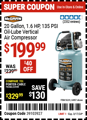 Buy the MCGRAW 20 Gallon 1.6 HP 135 PSI Oil Lube Vertical Air Compressor (Item 64857/56241) for $199.99, valid through 3/17/24.