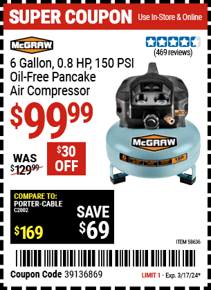 Buy the MCGRAW 6 gallon 0.8 HP 150 PSI Oil Free Pancake Air Compressor (Item 58636) for $99.99, valid through 3/17/24.