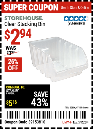 Buy the STOREHOUSE Clear Stacking Bin (Item 67134/62806) for $2.94, valid through 3/17/24.