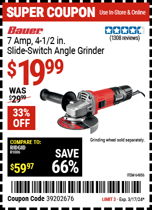 Buy the BAUER 7 Amp, 4-1/2 in. Slide Switch Angle Grinder (Item 64856) for $19.99, valid through 3/17/24.