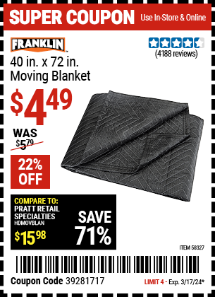 Buy the FRANKLIN 40 in. x 72 in. Moving Blanket (Item 58327) for $4.49, valid through 3/17/24.