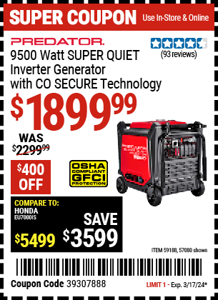 Buy the PREDATOR 9500 Watt Super Quiet Inverter Generator with CO SECURE™ Technology (Item 57080/59188) for $1899.99, valid through 3/17/24.