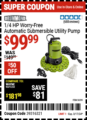 Buy the DRUMMOND 1/4 HP Worry-Free Automatic Submersible Utility Pump (Item 56599) for $99.99, valid through 3/17/24.