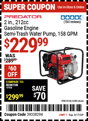 Buy the PREDATOR 2 in. 212cc Gasoline Engine Semi-Trash Water Pump (Item 63405/56160) for $229.99, valid through 3/17/24.