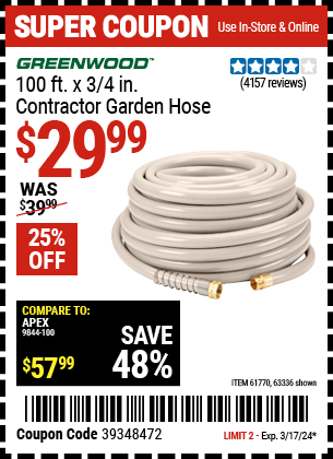 Buy the GREENWOOD 100 ft. x 3/4 in. Contractor Garden Hose (Item 63336/61770) for $29.99, valid through 3/17/24.