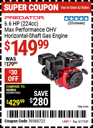 Buy the PREDATOR 6.6 HP (224cc) OHV Horizontal Shaft. Gas Engine (Item 57493) for $149.99, valid through 3/17/24.