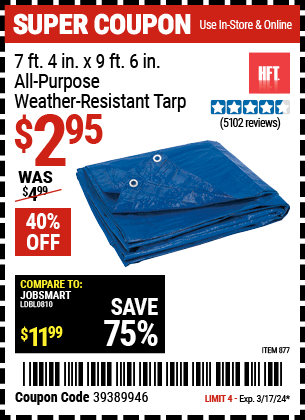 Buy the HFT 7 ft. 4 in. x 9 ft. 6 in. Blue All-Purpose Weather-Resistant Tarp (Item 877) for $2.95, valid through 3/17/24.