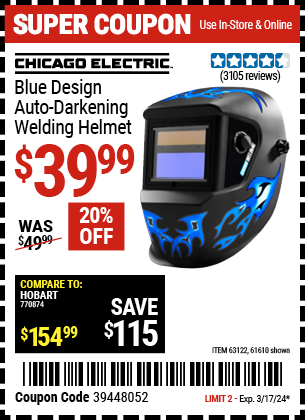 Buy the CHICAGO ELECTRIC Blue Design Auto Darkening Welding Helmet (Item 61610/63122) for $39.99, valid through 3/17/24.