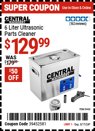 Buy the CENTRAL MACHINERY 6 Liter Ultrasonic Parts Cleaner (Item 59430) for $129.99, valid through 3/17/24.