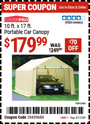 Buy the COVERPRO 10 ft. x 17 ft. Portable Car Canopy (Item 62860) for $179.99, valid through 3/17/24.