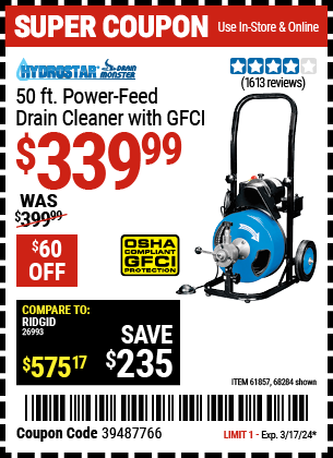 Buy the PACIFIC HYDROSTAR 50 ft. Power-Feed Drain Cleaner with GFCI (Item 68284/61857) for $339.99, valid through 3/17/24.