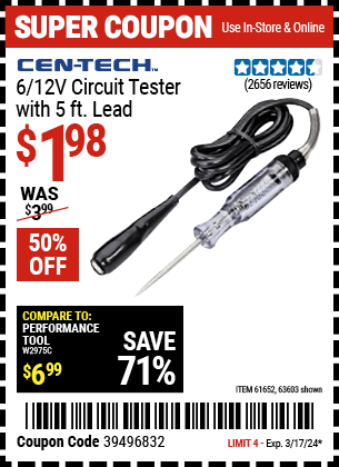Buy the CEN-TECH 6/12V Circuit Tester with 5 ft. Lead (Item 63603/61652) for $1.98, valid through 3/17/24.