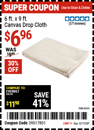 Buy the 6 X 9 Canvas Drop Cloth (Item 56510) for $6.96, valid through 3/17/24.