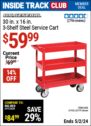 Inside Track Club members can buy the 30 in. x 16 in. Three Shelf Steel Service Cart (Item 06650/6650/61165) for $59.99, valid through 5/2/2024.