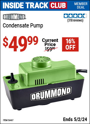 Inside Track Club members can buy the DRUMMOND Condensate Pump (Item 56467) for $49.99, valid through 5/2/2024.